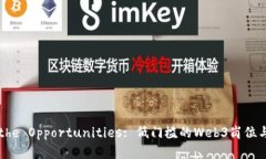 Explore the Opportunities: 低门槛的Web3岗位